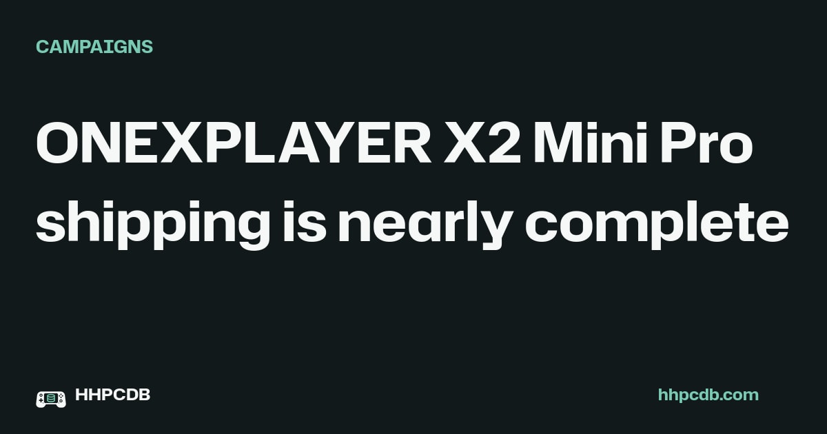 ONEXPLAYER X2 Mini Pro shipping is nearly complete on Handheld PC Database